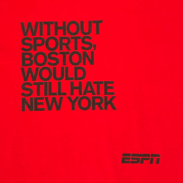 Vintage ESPN "Without Sports, Boston Would Still Hate New York" T-Shirt (L)